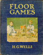 The front cover of Floor Games by H.G. Wells.